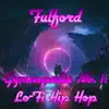 Fulford - Gymnopedie, No. 1 (Lo-Fi Hip Hop) - Single